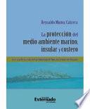 libro La Protección Del Medio Ambiente Marino, Insular Y Costero